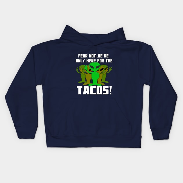 Aliens Only Here for the Tacos Kids Hoodie by Scarebaby